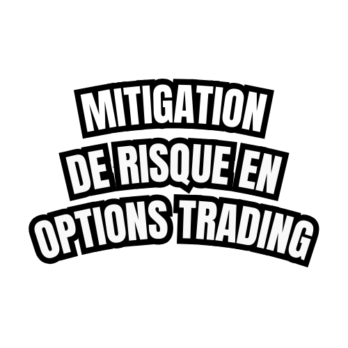 Mitigation de Risque en Options Trading